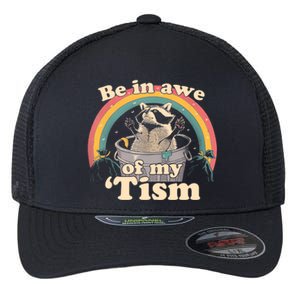 Autism Funny Be In Awe Of My Tism Meme Autistic Opossum Flexfit Unipanel Trucker Cap