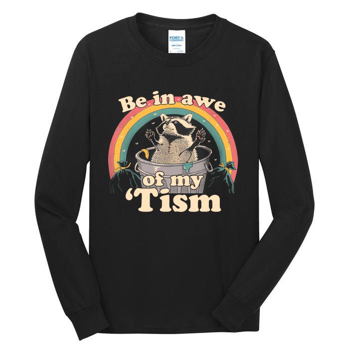 Autism Funny Be In Awe Of My Tism Meme Autistic Opossum Tall Long Sleeve T-Shirt