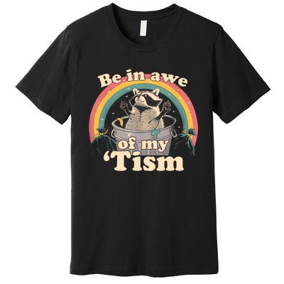 Autism Funny Be In Awe Of My Tism Meme Autistic Opossum Premium T-Shirt