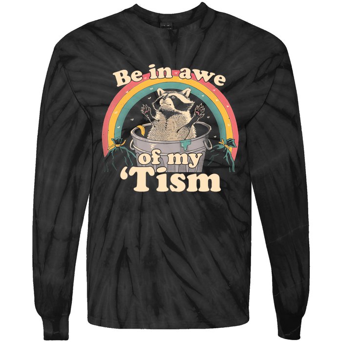 Autism Funny Be In Awe Of My Tism Meme Autistic Opossum Tie-Dye Long Sleeve Shirt