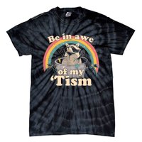 Autism Funny Be In Awe Of My Tism Meme Autistic Opossum Tie-Dye T-Shirt