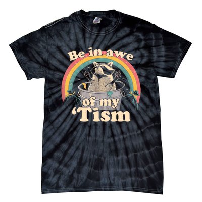 Autism Funny Be In Awe Of My Tism Meme Autistic Opossum Tie-Dye T-Shirt