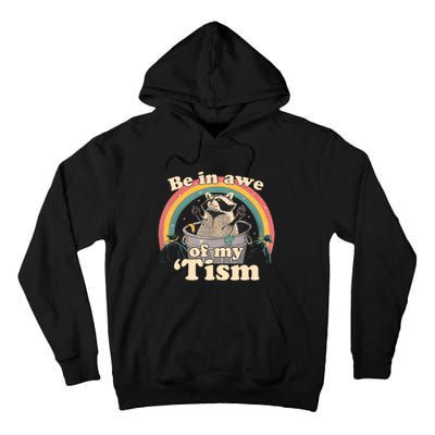 Autism Funny Be In Awe Of My Tism Meme Autistic Opossum Tall Hoodie