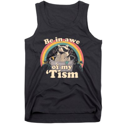 Autism Funny Be In Awe Of My Tism Meme Autistic Opossum Tank Top