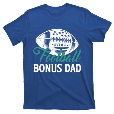 American Football Bonus Dad Happy FatherS Day Dad Grandpa Gift T-Shirt