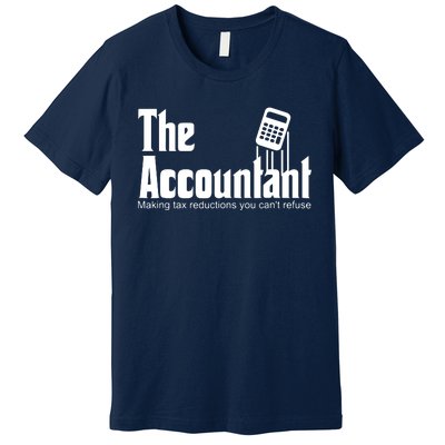 Accountant Funny CPA Gift Accountant Humor Spoof Premium T-Shirt