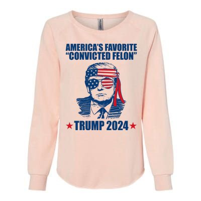 Americas Favorite Convicted Felon Trump 2024 Election Womens California Wash Sweatshirt