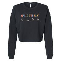 Atrial Fibrillation Cardiology Heart Rythm Quit Fibbin Cropped Pullover Crew