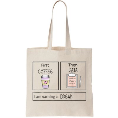 Aba First Coffee Then Data Funny Coffee Tote Bag