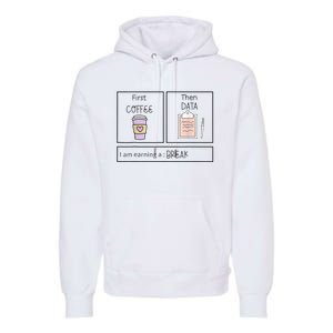 Aba First Coffee Then Data Funny Coffee Premium Hoodie