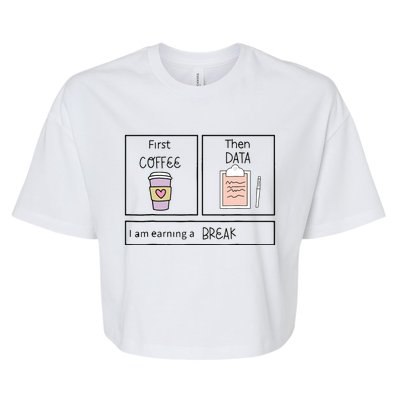 ABA First Coffee Then Data Funny Coffee Bella+Canvas Jersey Crop Tee