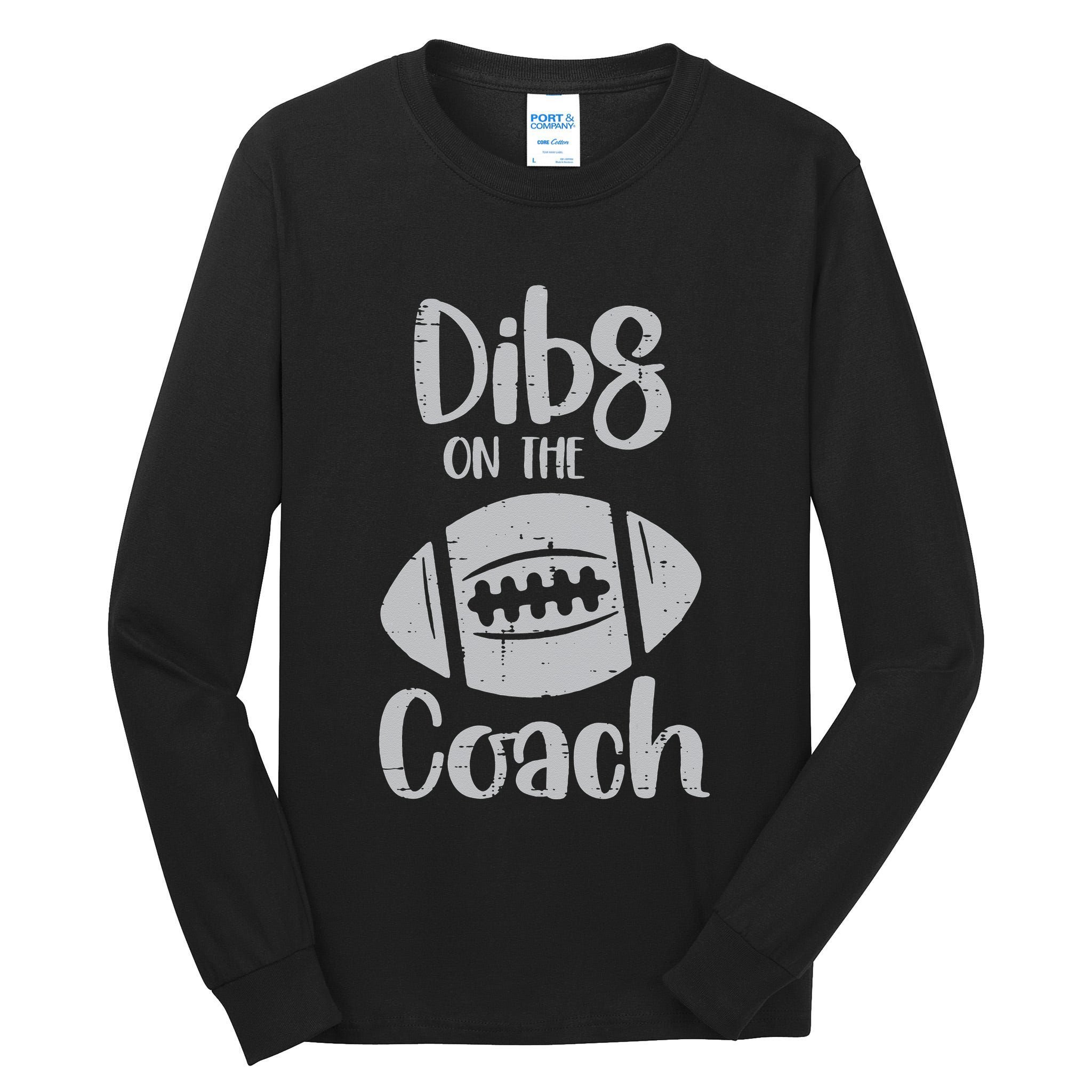 American Football Dibs On The Coach Funny Sports Wife Tall Long Sleeve T-Shirt