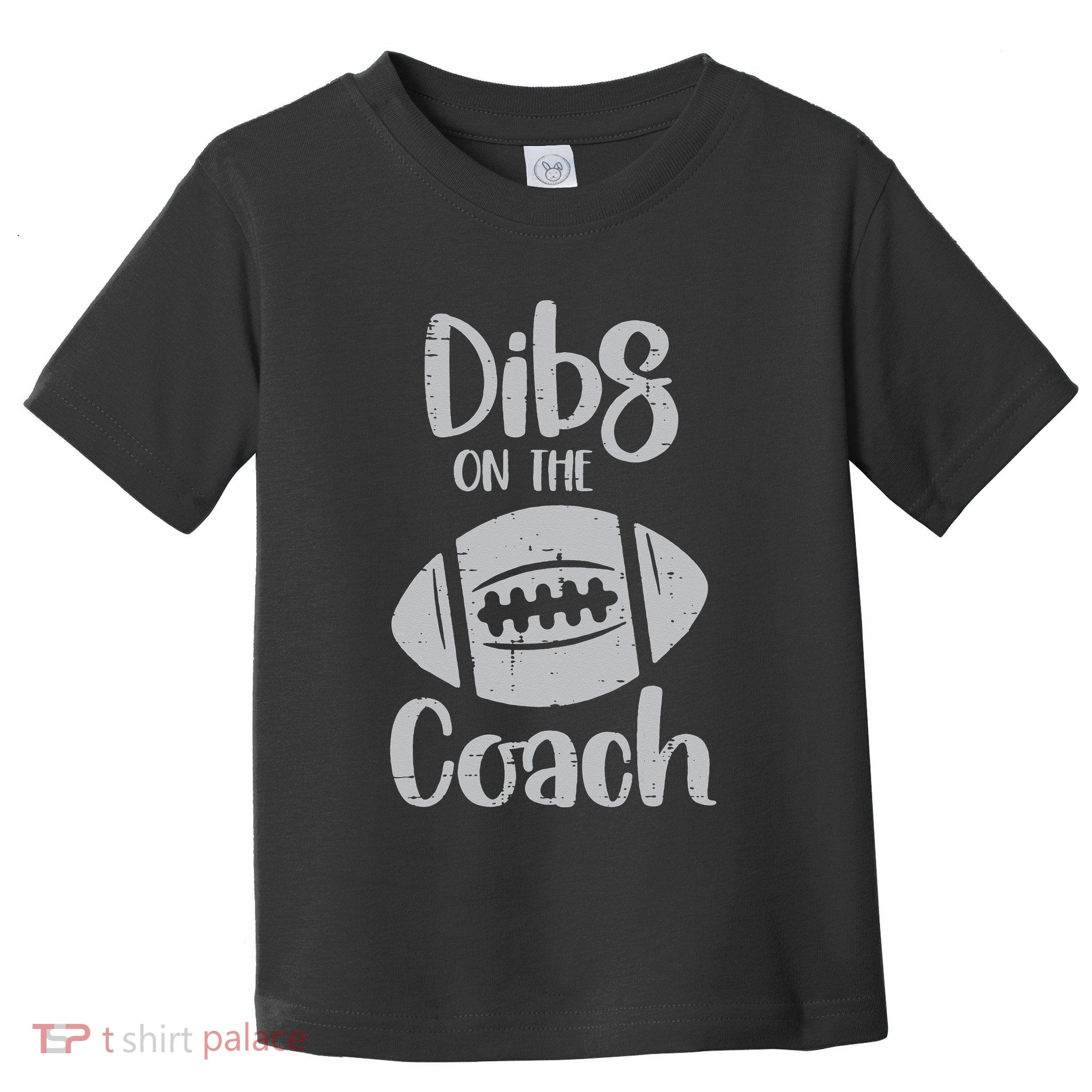 American Football Dibs On The Coach Funny Sports Wife Toddler T-Shirt