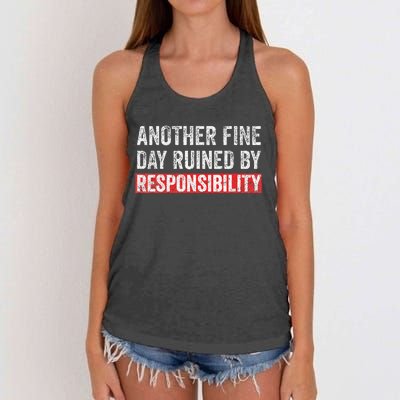 Another Fine Day Ruined By Responsibility Funny Sarcastic Women's Knotted Racerback Tank