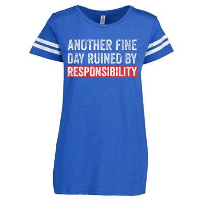 Another Fine Day Ruined By Responsibility Funny Sarcastic Enza Ladies Jersey Football T-Shirt