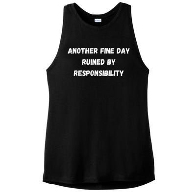 Another Fine Day Ruined By Responsibility Funny Ladies PosiCharge Tri-Blend Wicking Tank