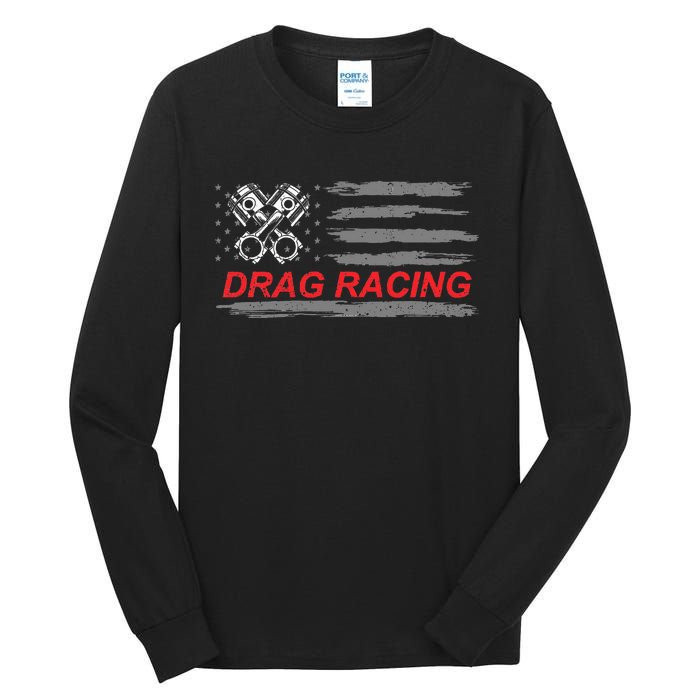 American Flag Drag Racing Car Lover Gift Idea Mm Tall Long Sleeve T-Shirt