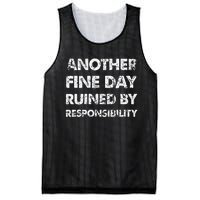 Another Fine Day Ruined By Responsibility Mesh Reversible Basketball Jersey Tank