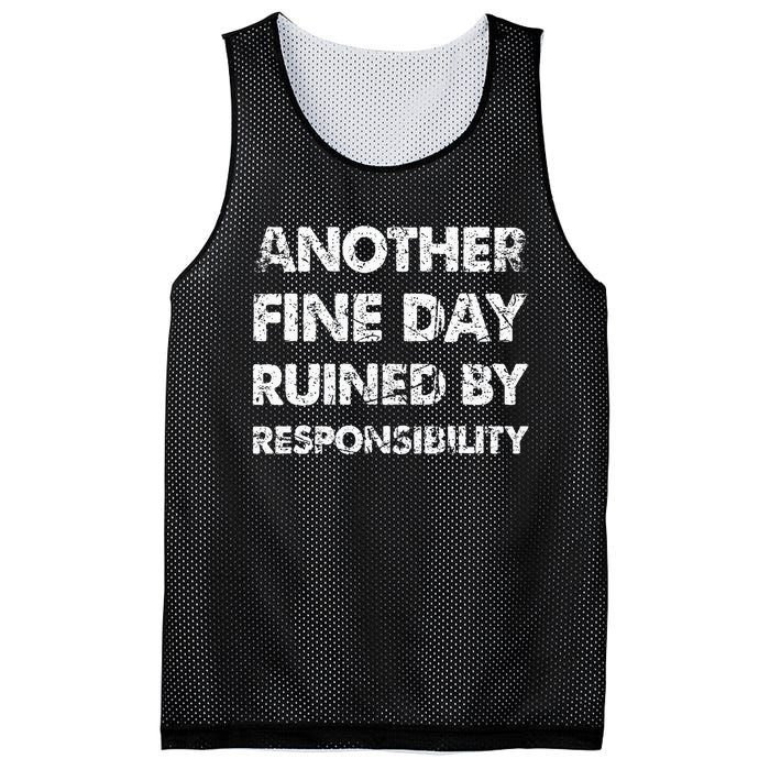 Another Fine Day Ruined By Responsibility Mesh Reversible Basketball Jersey Tank