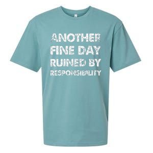 Another Fine Day Ruined By Responsibility Sueded Cloud Jersey T-Shirt