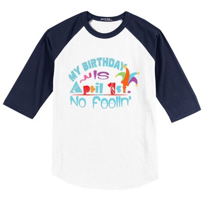 April Fools Day Birthday Its My Birthday Funny Baseball Sleeve Shirt