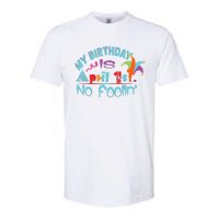 April Fools Day Birthday Its My Birthday Funny Softstyle CVC T-Shirt