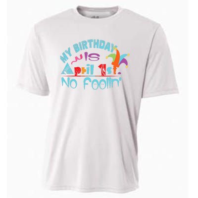 April Fools Day Birthday Its My Birthday Funny Cooling Performance Crew T-Shirt