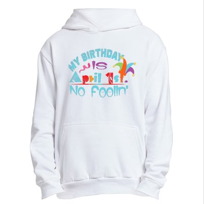 April Fools Day Birthday Its My Birthday Funny Urban Pullover Hoodie