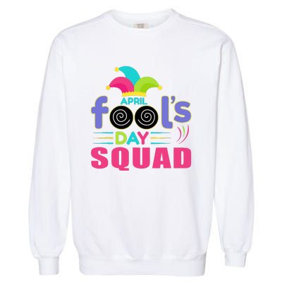 April Fools Day Squad Jester Hat Prank April 1 Garment-Dyed Sweatshirt