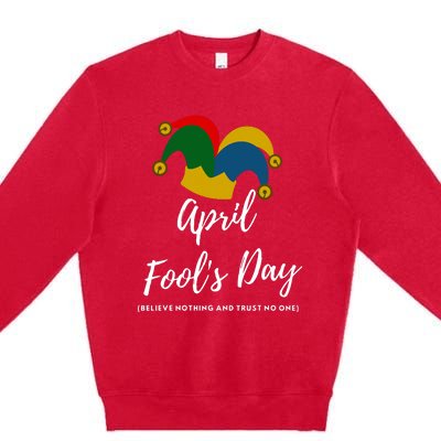 April Fools Day Premium Crewneck Sweatshirt