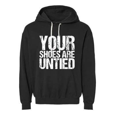 April Fools Day Your Shoes Are Untied Funny Garment-Dyed Fleece Hoodie