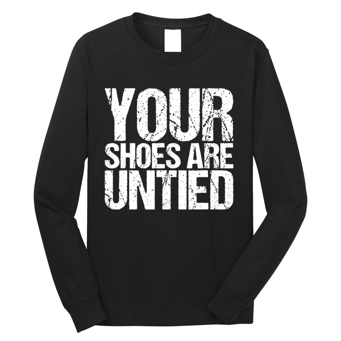 April Fools Day Your Shoes Are Untied Funny Long Sleeve Shirt