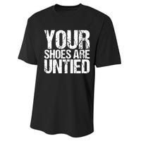 April Fools Day Your Shoes Are Untied Funny Performance Sprint T-Shirt