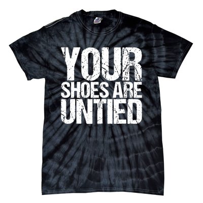 April Fools Day Your Shoes Are Untied Funny Tie-Dye T-Shirt