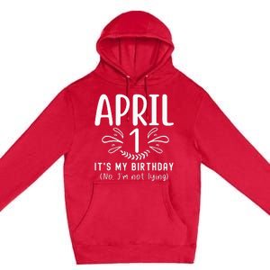 April Fools Day April 1st Birthday April Funny Jokes Premium Pullover Hoodie