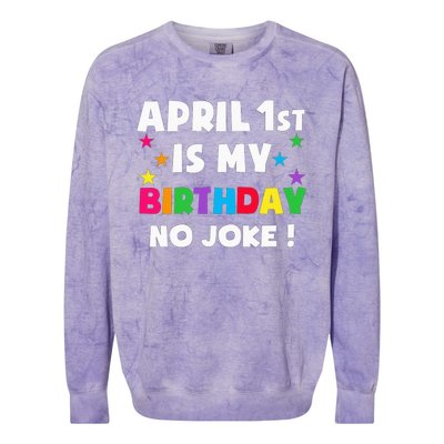 April Fool's Day Birthday Born on April 1st Fools Day Pranks Colorblast Crewneck Sweatshirt