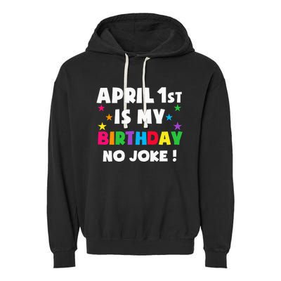 April Fool's Day Birthday Born on April 1st Fools Day Pranks Garment-Dyed Fleece Hoodie