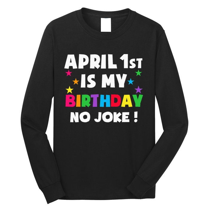 April Fool's Day Birthday Born on April 1st Fools Day Pranks Long Sleeve Shirt