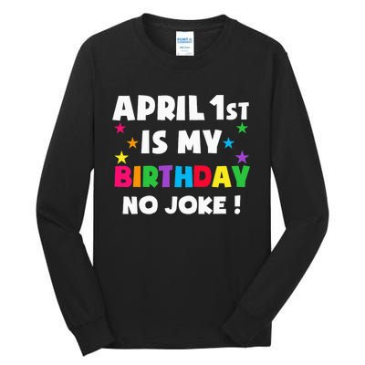 April Fool's Day Birthday Born on April 1st Fools Day Pranks Tall Long Sleeve T-Shirt