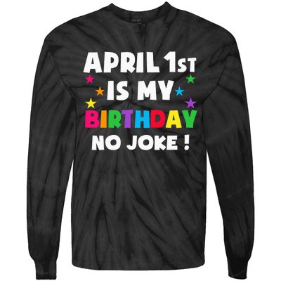 April Fool's Day Birthday Born on April 1st Fools Day Pranks Tie-Dye Long Sleeve Shirt