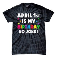 April Fool's Day Birthday Born on April 1st Fools Day Pranks Tie-Dye T-Shirt