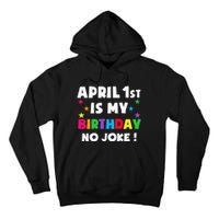 April Fool's Day Birthday Born on April 1st Fools Day Pranks Tall Hoodie