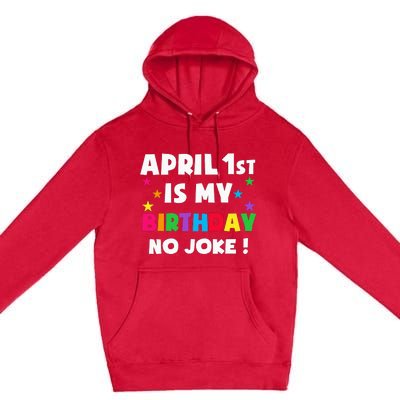 April Fool's Day Birthday Born on April 1st Fools Day Pranks Premium Pullover Hoodie