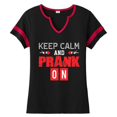 April Fools Day Keep Calm and Prank On Ladies Halftime Notch Neck Tee