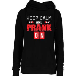 April Fools Day Keep Calm and Prank On Womens Funnel Neck Pullover Hood