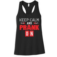 April Fools Day Keep Calm and Prank On Women's Racerback Tank