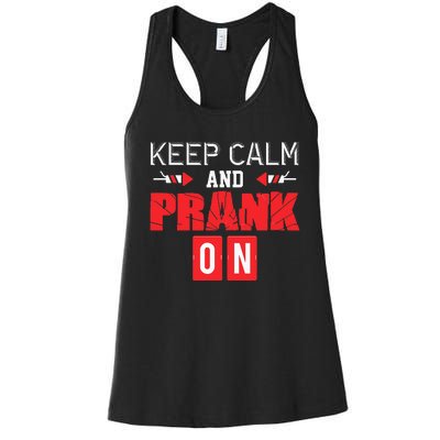 April Fools Day Keep Calm and Prank On Women's Racerback Tank