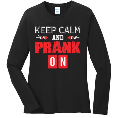 April Fools Day Keep Calm and Prank On Ladies Long Sleeve Shirt