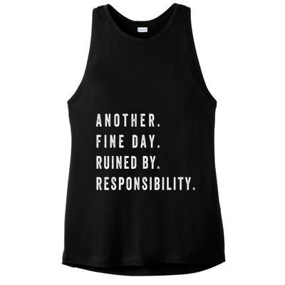 Another Fine Day Ruined By Responsibility Funny Ladies PosiCharge Tri-Blend Wicking Tank
