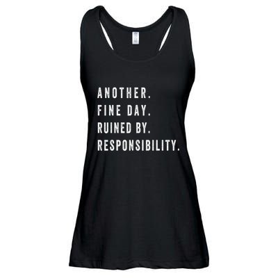 Another Fine Day Ruined By Responsibility Funny Ladies Essential Flowy Tank